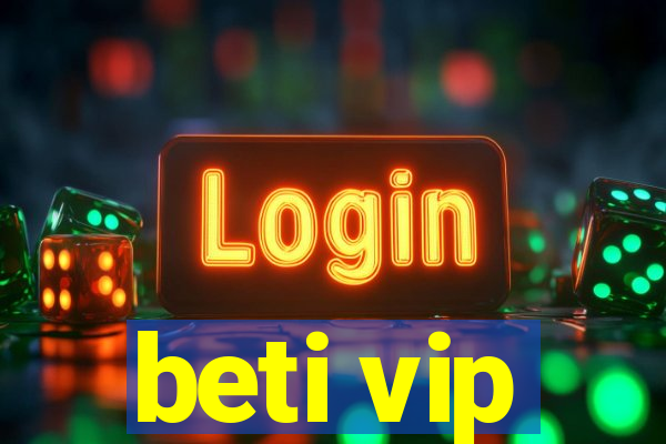 beti vip